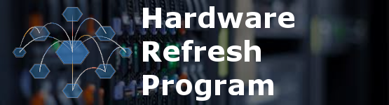 Hardware Refresh Program